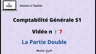 Comptabilité Générale S1  La Partie Double [upl. by Ahsiela520]