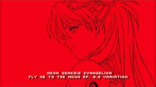 Neon Genesis Evangelion Fly Me To The Moon Ep 8 amp 9 Variation [upl. by Harriot]