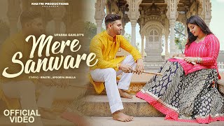 Mere Sanware Official Video  KHATRI  Upasna Gahlot  Apoorva Bhalla  RADHA KRISHNA BHAJAN 2023 [upl. by Aicre]