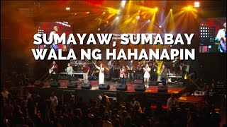 SUMAYAW SUMABAYWALA NG HAHANAPIN 25TH ANNIVERSARY [upl. by Floss]