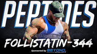 Follistatin344  Peptides Episode 12  The Key To Maximizing Lean Muscle [upl. by Letsyrhc]