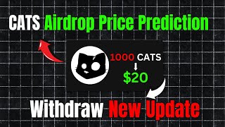 CATS Airdrop Price Prediction  Cats Withdraw New Update [upl. by Fosque]