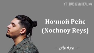 ANDRO  Ночной Рейс Nochnoy Reys Lyrics Indonesian Translite  MUSIK MYHEALING [upl. by Junina]