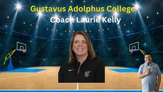 Gustavus Adolphus College head women’s basketball coach Coach Laurie Kelly [upl. by Eisnyl453]