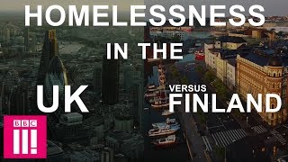 Homelessness In The UK Versus Finland [upl. by Annwahsal]