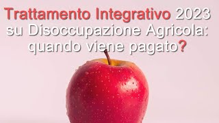 Trattamento integrativo sulla disoccupazione agricola quando arriva [upl. by Araeic]