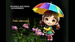 Feliz Miércoles positivo de alegría💐😍 Imágenes de Buenos días💌 Mensaje y bendiciones para ti 📭Ábrelo [upl. by Eimmot]