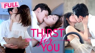 MULTI SUB Thirst For You【Full】Just do it dont love me You cant get rid of me  Drama Zone [upl. by Elsa]