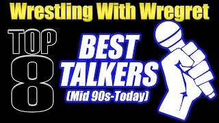 Wrestlings Best Talkers Mid 90sToday  Wrestling With Wregret [upl. by Betz]