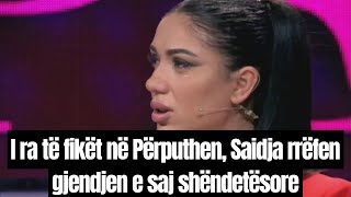 I ra te fiket ne Perputhen Saidja rrefen gjendjen e saj Video e plote perputhen showbiz [upl. by Najib]