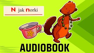 N JAK NORKI AUDIOBOOK DLA DZIECI [upl. by Irehc]