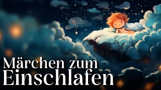 Die schönsten Märchen zum Einschlafen  Hörgeschichte Märchen Hörbuch zum Einschlafen [upl. by Nahpos119]