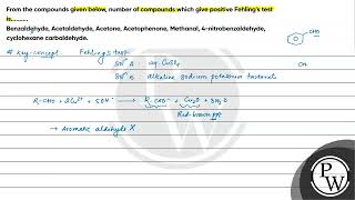 From the compounds given below number of compounds which give positive Fehlings test is Benza [upl. by Nared]