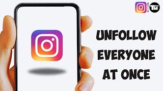 How to Quickly Unfollow Everyone in Instagram at once Just a Click [upl. by Epoillac14]