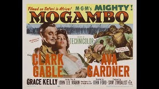 MOGAMBO  CLARK GABLE amp GRACE KELLY [upl. by Kirsch]