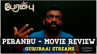 Peranbu பேரன்பு  Movie Review  Gurubaai Streams [upl. by Emiatej307]