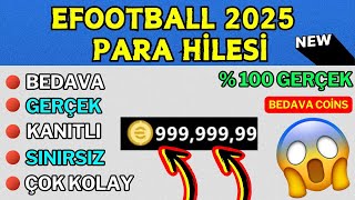 EFOOTBALL 2025 PARA HİLESİ 🔥 PES EFOOTBALL MOBİLE COİNS HİLE KANITLI 😱 [upl. by Willumsen]