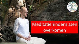 Begeleide meditatie quotMeditatiehindernissen overkomenquot [upl. by Aenaj]