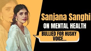 Sanjana Sanghi  Dhak Dhak Actor Opens Up About Getting Bullied For Husky Voice  Interview [upl. by Pilihp]