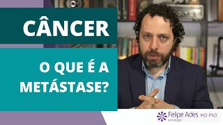 CÂNCER  O que é a METÁSTASE Como tratamos [upl. by Alica]