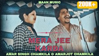 MERA JEE KARDA  CHAMKILA amp AMARJOT X MAAN MUSIC [upl. by Trainor]