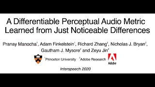 Interspeech 2020 A Differentiable Perceptual Audio Metric Learned from Just Noticeable Differences [upl. by Libys]