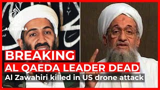 ‘No more’ AlQaeda’s Ayman alZawahiri killed in US drone strike [upl. by Mikes]