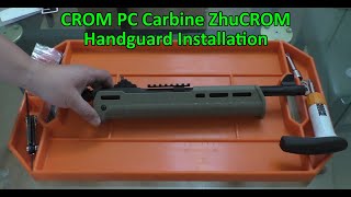 CROM PC Carbine ZhuCROM Handguard Installation [upl. by Onitnelav179]