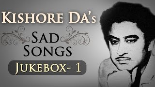 Kishore Kumar Sad Songs Top 10 HD  Jukebox 1  Bollywood Evergreen Sad Song Collection [upl. by Ynohtnacram]