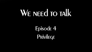 We Need to Talk Episode 4 [upl. by Margarethe425]