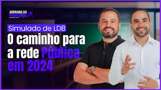 O caminho para a rede pública em 2024  Simulado LDB  Jornada do Professor [upl. by Enom765]