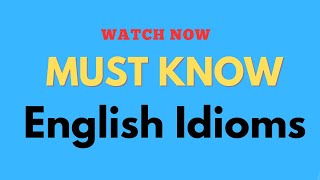 Must Know English Idioms  Examples  idioms subscribe [upl. by Davey]