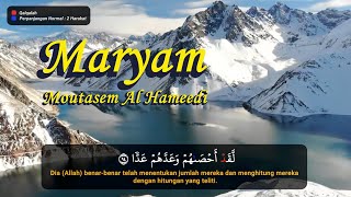 Surah Maryam سُورَة مريم  Moutasem Al Hameedi [upl. by Teerprah175]