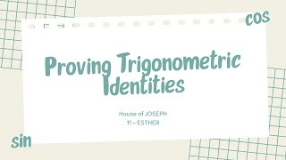 PROVING TRIGONOMETRIC IDENTITIES  MATHERMATEACHTALK  11 ESTHER  HOUSE OF JOSEPH [upl. by Rutter]