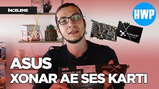 Asus Xonar AE HiFi oyuncu ses kartı incelemesi [upl. by Lyman]