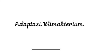 PENKES ADAPTASI KLIMAKTERIUM [upl. by Combs]