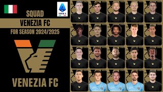 Venezia FC Full Squad Season 20242025 🟢 Serie A 2425 🟠 I Leoni Ałati Squad [upl. by Elatsyrk]