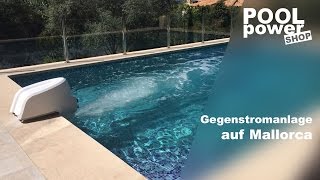 Gegenstromanlage auf Mallorca montiert durch Poolpowershop [upl. by Sarene]