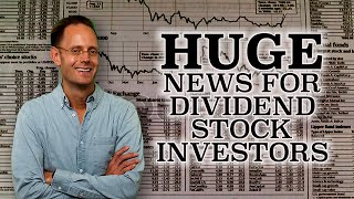 HUGE NEWS Affecting Dividend Stock Investors NOW [upl. by Niamreg]