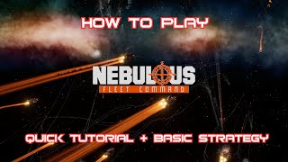 How to Play Nebulous Fleet Command  Nebulous Fleet Command Quick TutorialStrategy Guide [upl. by Ahsied]