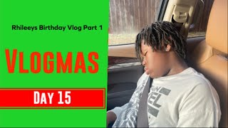 Vlogmas Day 15 🎄Rhileey Birthday Vlog Part 1  Porcia Mann [upl. by Sidky]