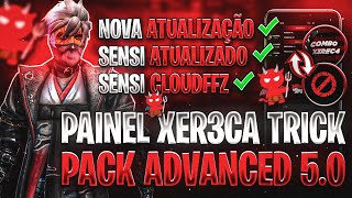 Atualização🍓 PAINEL XER3CA TRICK  PACK ADVANCED SENSI  SENSI PARA IPHONE E ANDROID  SENSI XITADA [upl. by Kotz566]