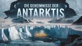 Die Geheimnisse der Antarktis – Mythen Legenden und wissenschaftliche Erkenntnisse [upl. by Ahseetal126]