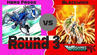 YuGiOh Edison Format Locals  Hero Frogs vs Blackwings  Round 3  Wargames Workshop MK [upl. by Yoccm]