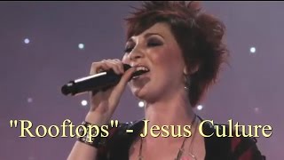 Rooftops  Jesus Culture Lyrics Video [upl. by Iredale]