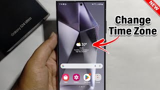 How To Change Time Zone On Samsung Galaxy S24 S24 S24 Ultra [upl. by Neumark704]