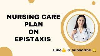 CARE PLAN ON EPISTAXIS nursingcare careplan nursinglife nursingstudent epistaxisassignmentyt [upl. by Petr]