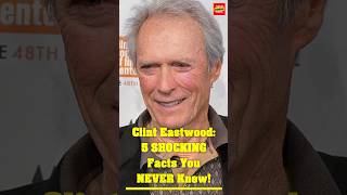 Clint Eastwood5 SHOCKING Facts You NEVER Knewshorts celebrity hollywood [upl. by Craig]