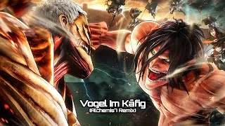 Attack on Titan  Vogel Im Käfig Alchemis7 Remix  進撃の巨人 [upl. by Osborne]