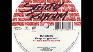 DJ Sneak  Keep On Groovin Ians Fierce Mix 1997 [upl. by Samira]